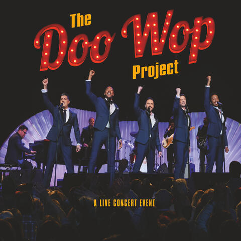 The Doo Wop Project Live Concert Event