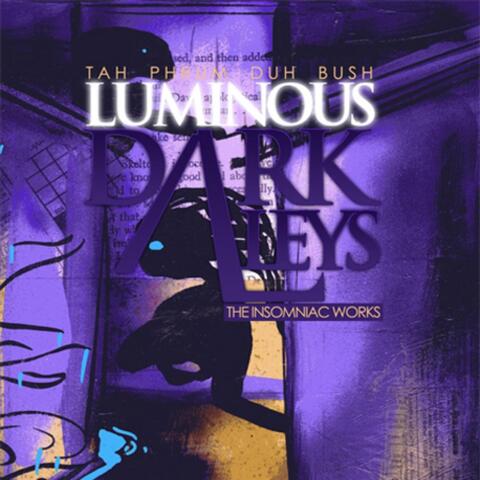 Luminous Dark Alleys: The Insomniac Works
