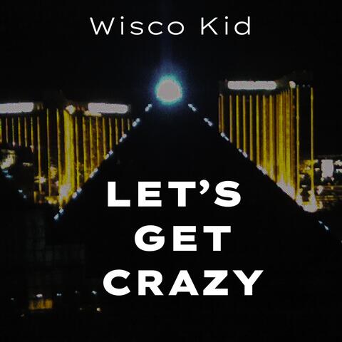 Let's Get Crazy