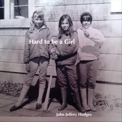 Hard to Be a Girl