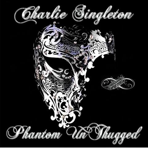 Phantom Un-Thugged