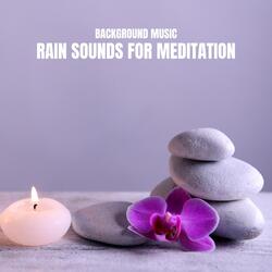 Background Music: Rain Sounds for Meditation, Pt. 42