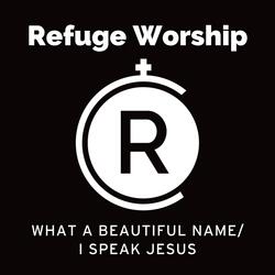 What a Beautiful Name / I Speak Jesus