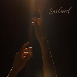 Enslaved