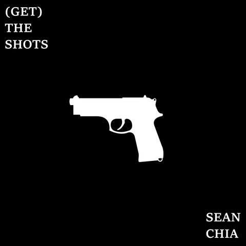 (Get) the Shots