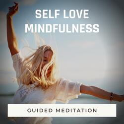 Self Love Mindfulness, Pt. 24