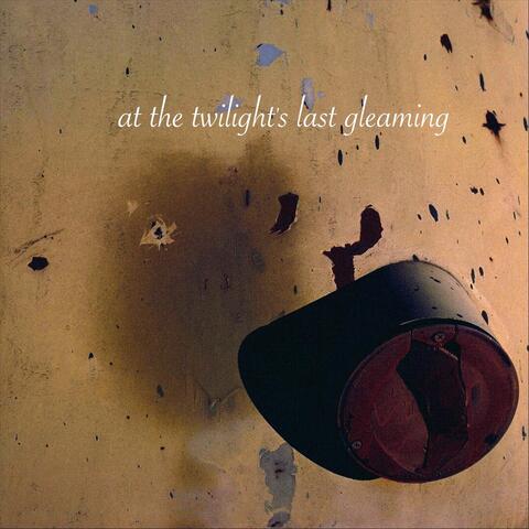 At the Twilight's Last Gleaming