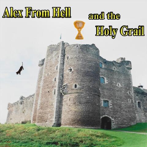 Alex from Hell and the Holy Grail