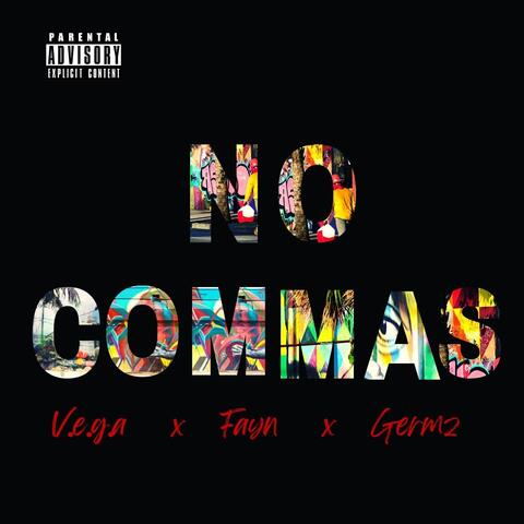 No Commas (feat. Fayn & Germz)