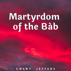 Martyrdom of the Báb