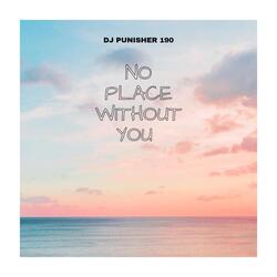 No Place Without You