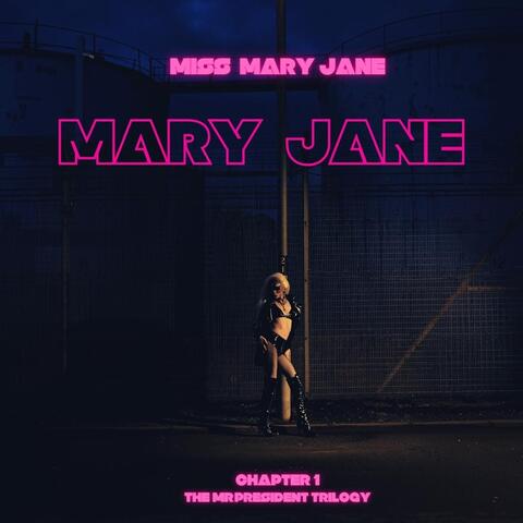 The Mr. President Trilogy, Chapter 1: Mary Jane