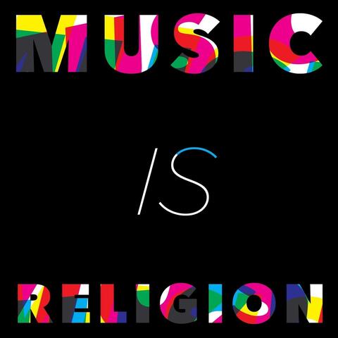 Music Is Religion