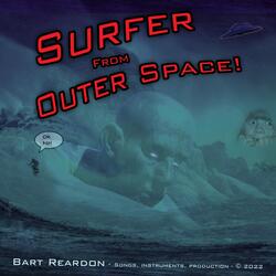 Surfer from Outer Space