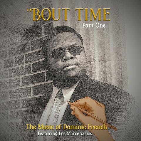 'Bout Time, Pt. One