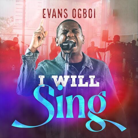 I Will Sing