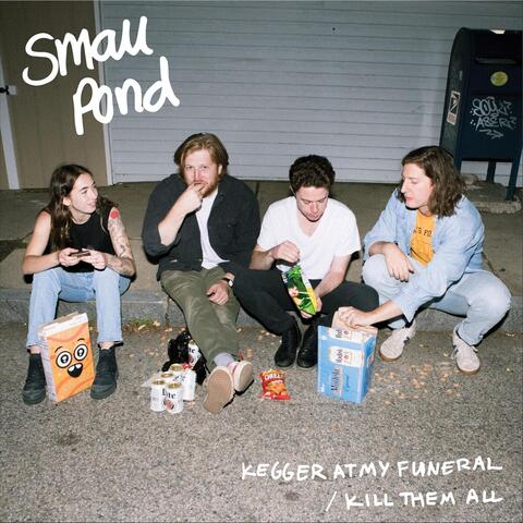 Kegger at My Funeral / Kill Them All