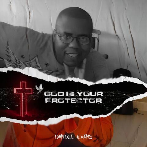 God Is Your Protector