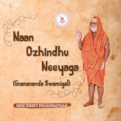Naan Ozhindhu Neeyaga (Gnanananda Swamigal)