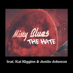 The Hate (feat. Kat Riggins & Justin Johnson)