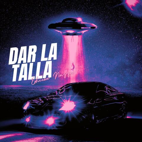 Dar la Talla (Edicion Nazza)