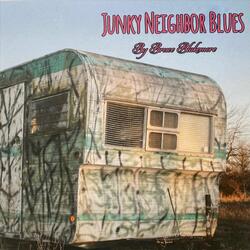 Junky Neighbor Blues