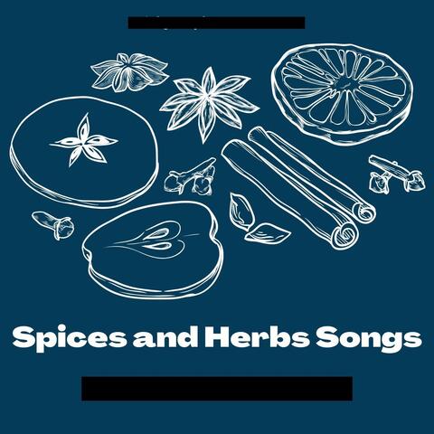 Spices and Herbs Songs