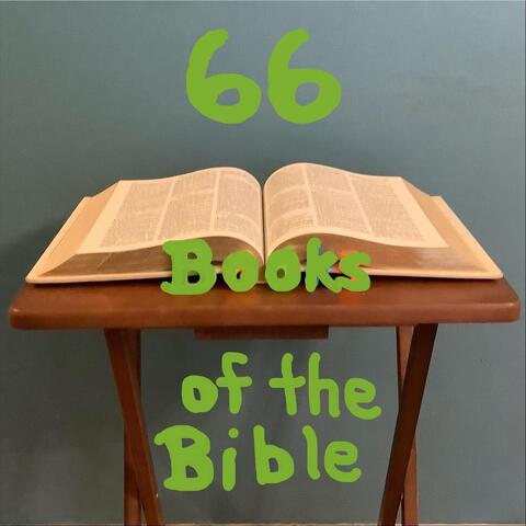 66 Books of the Bible (feat. F.B.C.H. Special Friends)