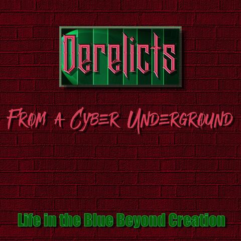 Derelicts from a Cyber Underground