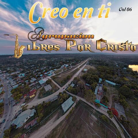 Creo en Ti, Vol. 6