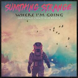 Where I'm Going (Official) [Chatfield Remix]