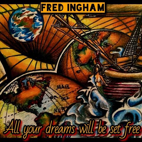 All Your Dreams Will Be Set Free
