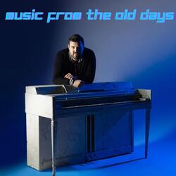 Music from the Old Days