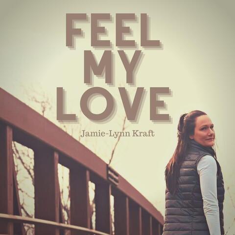 Feel My Love