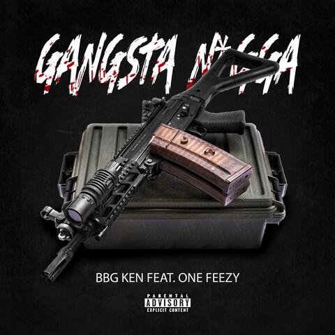 Gangsta Nigga (feat. One Feezy)