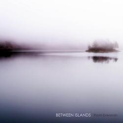 Between Islands, Pt. 4