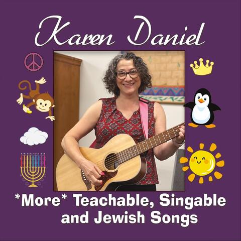 More Teachable, Singable and Jewish Songs