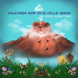 Vulkanen som inte ville vakna, en guidad godnattsaga