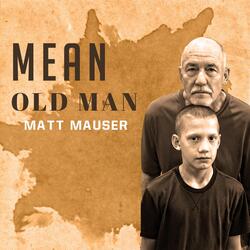 Mean Old Man