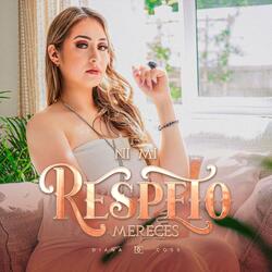 Ni Mi Respeto Mereces