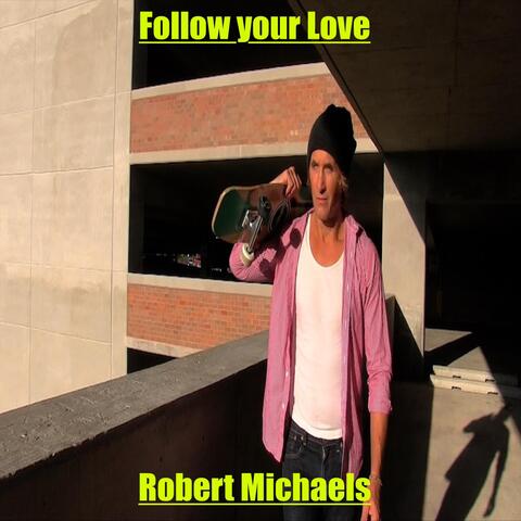 Follow Your Love