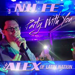 Party with You (feat. Alex of Latin Nation)
