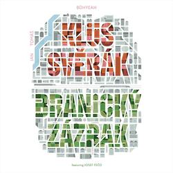 Branický Zázrak: Bůhyeah (feat. Jan Svěrák & Josef Fečo)