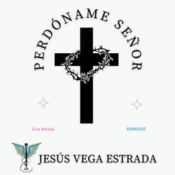 Perdóname Señor
