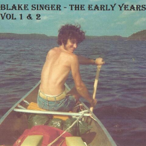 Blake Singer: The Early Years, Vol. 1 & 2