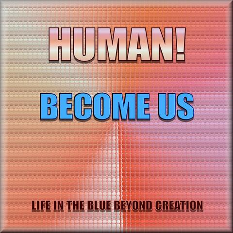 Human! Become Us