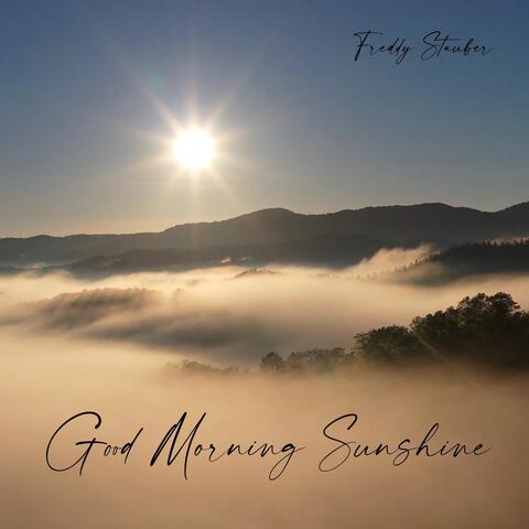 Good Morning Sunshine