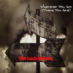 Wherever You Go (There You Are)