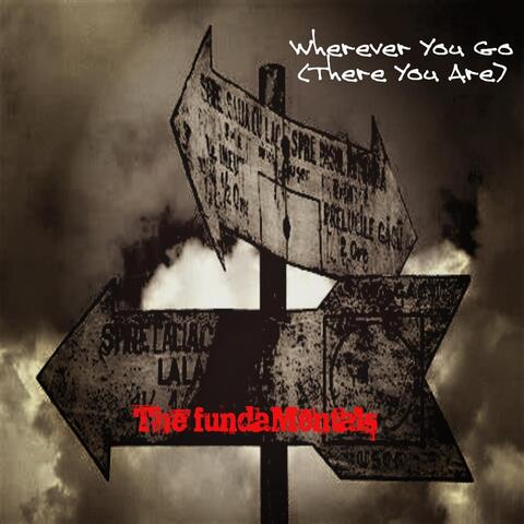 Wherever You Go (There You Are)