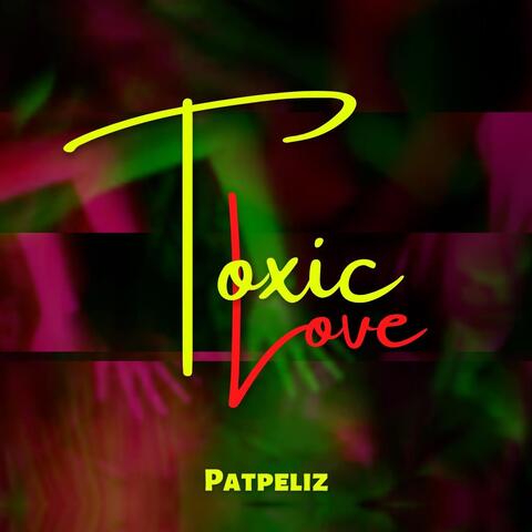Toxic Love